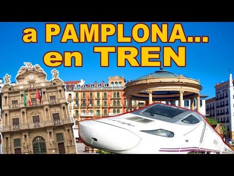 Cómo llegar a Pamplona y Navarra en transporte público